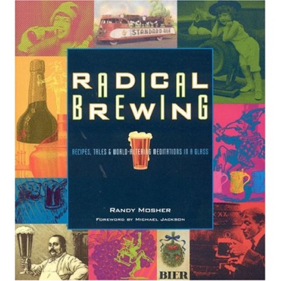 Livro: Radical Brewing: Tales and World-Altering Meditations in a Glass